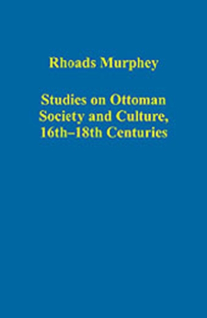 Studies on Ottoman Society and Culture, 16th–18th Centuries, Hardback Book