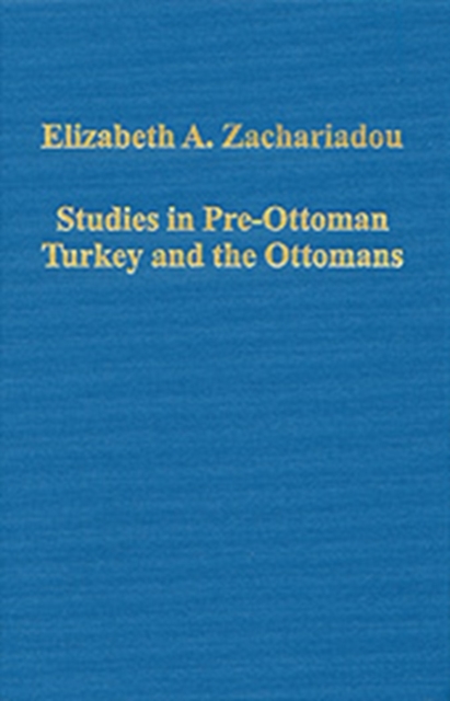 Studies in Pre-Ottoman Turkey and the Ottomans, Hardback Book