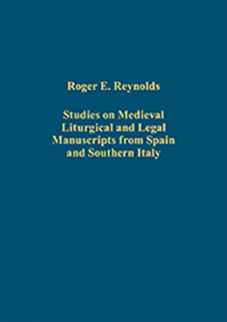 Studies on Medieval Liturgical and Legal Manuscripts from Spain and Southern Italy, Hardback Book