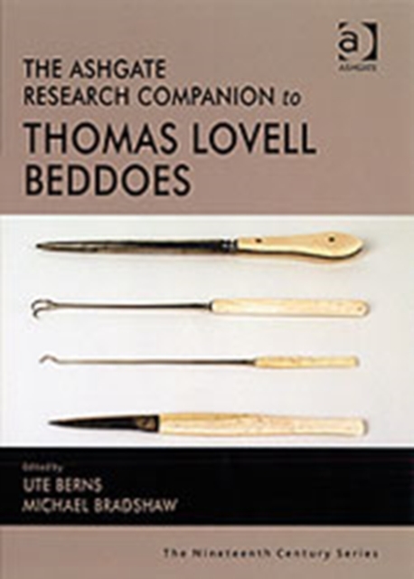 The Ashgate Research Companion to Thomas Lovell Beddoes, Hardback Book
