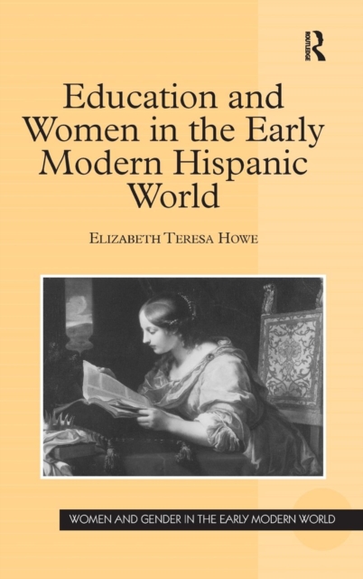 Education and Women in the Early Modern Hispanic World, Hardback Book