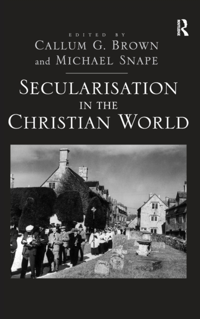 Secularisation in the Christian World, Hardback Book