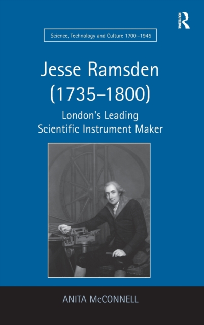 Jesse Ramsden (1735–1800) : London's Leading Scientific Instrument Maker, Hardback Book