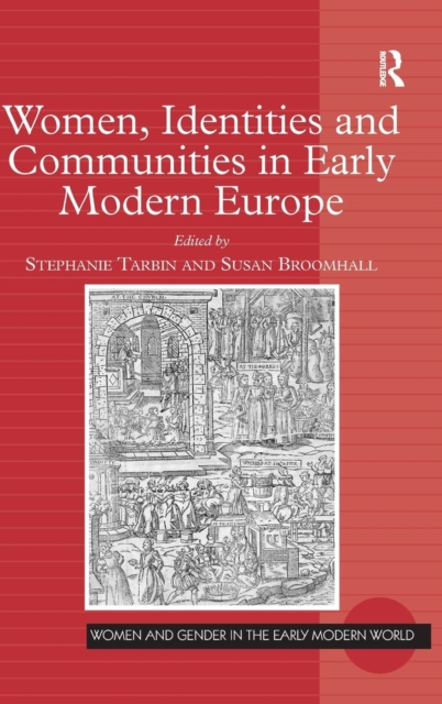 Women, Identities and Communities in Early Modern Europe, Hardback Book