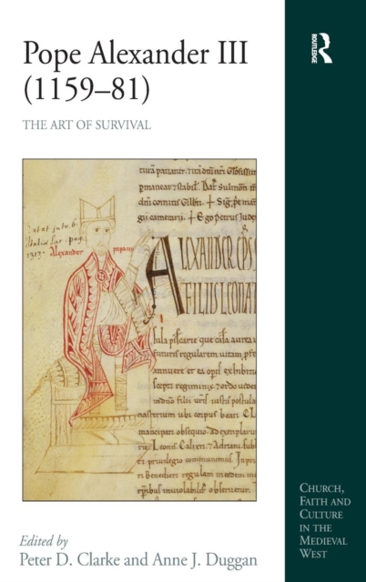 Pope Alexander III (1159–81) : The Art of Survival, Hardback Book