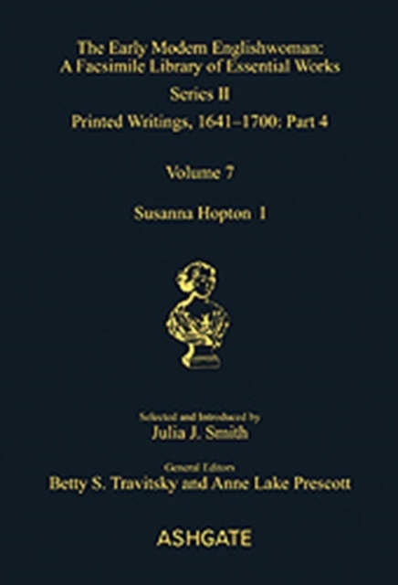Susanna Hopton, I and II : Printed Writings, 1641–1700: Series II, Part Four, Volume 7, Multiple-component retail product Book