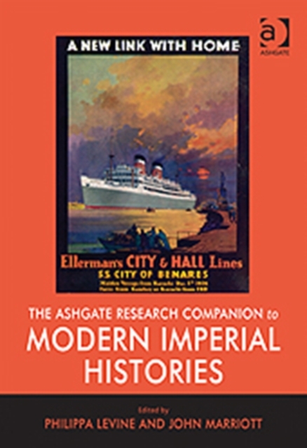 The Ashgate Research Companion to Modern Imperial Histories, Hardback Book