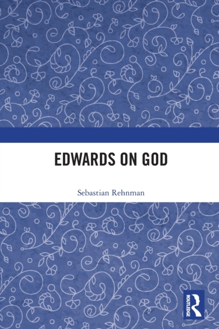 Edwards on God, Paperback / softback Book