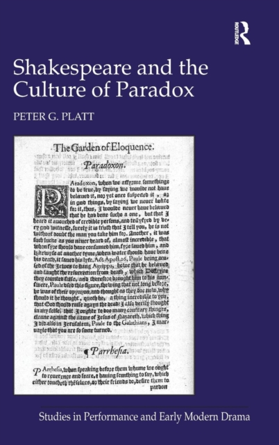 Shakespeare and the Culture of Paradox, Hardback Book