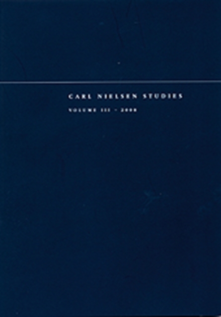 Carl Nielsen Studies : Volume 3, Paperback / softback Book