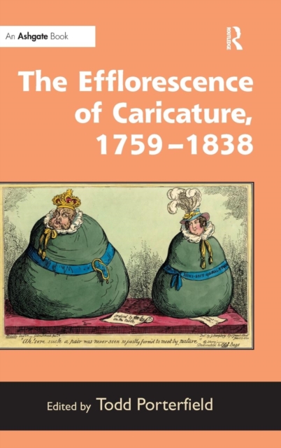 The Efflorescence of Caricature, 1759-1838, Hardback Book