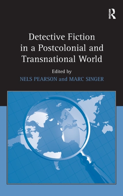 Detective Fiction in a Postcolonial and Transnational World, Hardback Book