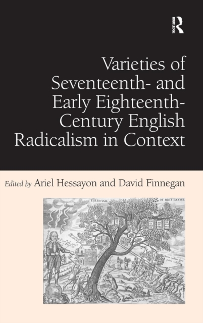 Varieties of Seventeenth- and Early Eighteenth-Century English Radicalism in Context, Hardback Book