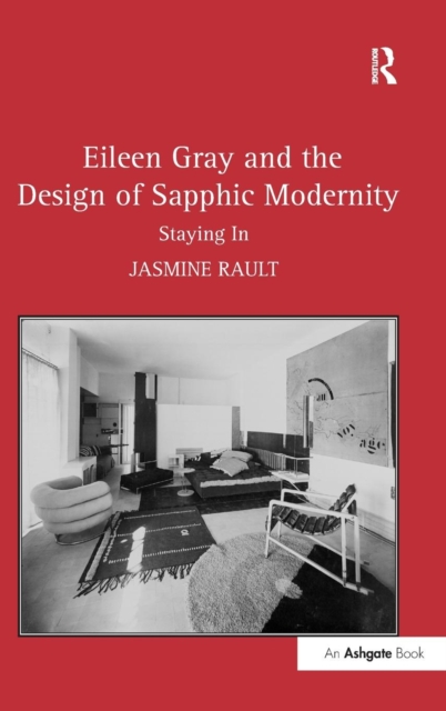 Eileen Gray and the Design of Sapphic Modernity : Staying In, Hardback Book