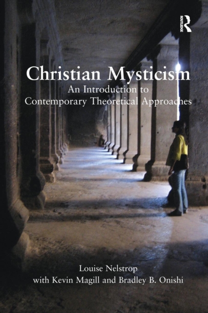 Christian Mysticism : An Introduction to Contemporary Theoretical Approaches, Paperback / softback Book