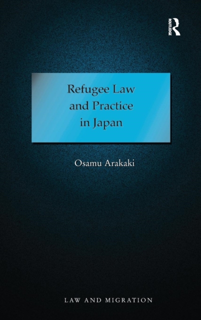 Refugee Law and Practice in Japan, Hardback Book
