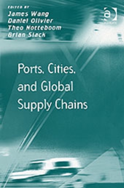 Ports, Cities, and Global Supply Chains, Hardback Book