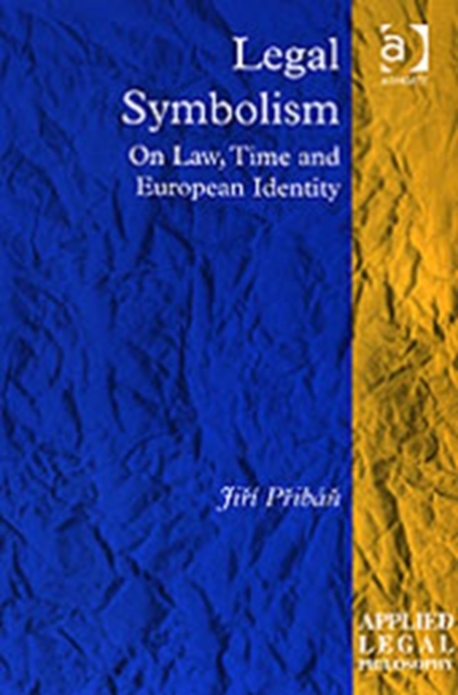 Legal Symbolism : On Law, Time and European Identity, Hardback Book
