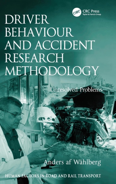 Driver Behaviour and Accident Research Methodology : Unresolved Problems, Hardback Book