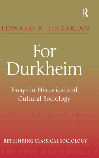 For Durkheim : Essays in Historical and Cultural Sociology, Hardback Book