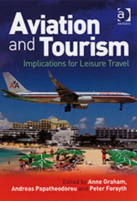 Aviation and Tourism : Implications for Leisure Travel, Hardback Book