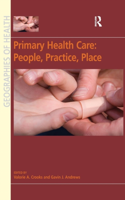 Primary Health Care: People, Practice, Place, Hardback Book