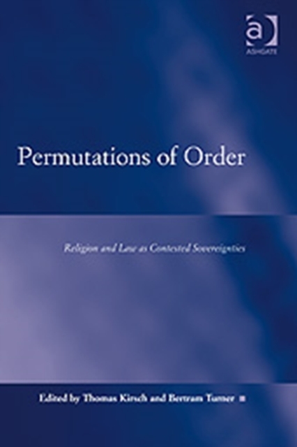 Permutations of Order : Religion and Law as Contested Sovereignties, Hardback Book