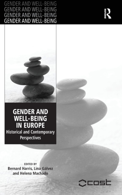 Gender and Well-Being in Europe : Historical and Contemporary Perspectives, Hardback Book