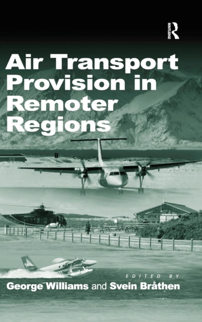 Air Transport Provision in Remoter Regions, Hardback Book