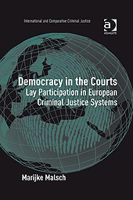 Democracy in the Courts : Lay Participation in European Criminal Justice Systems, Hardback Book