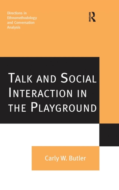 Talk and Social Interaction in the Playground, Hardback Book