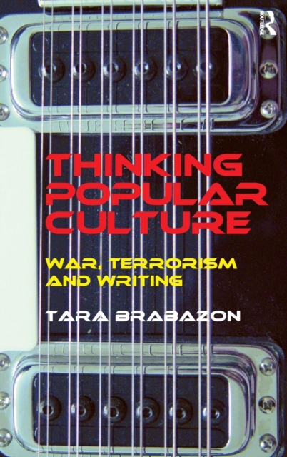 Thinking Popular Culture : War, Terrorism and Writing, Hardback Book