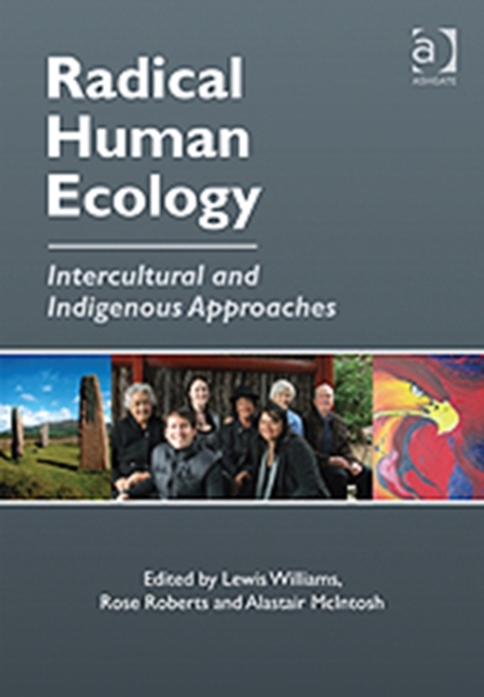 Radical Human Ecology : Intercultural and Indigenous Approaches, Hardback Book