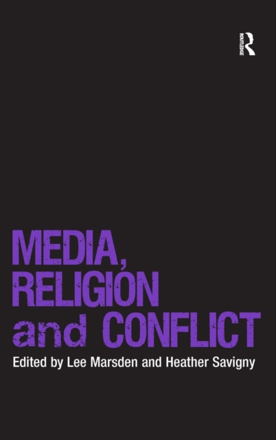 Media, Religion and Conflict, Hardback Book