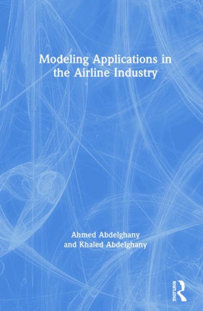 Modeling Applications in the Airline Industry, Hardback Book