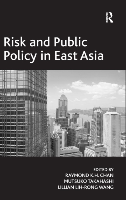 Risk and Public Policy in East Asia, Hardback Book