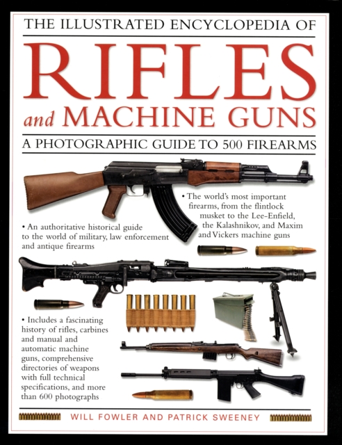 Illustrated Encyclopedia of Rifles and Machine Guns, Hardback Book