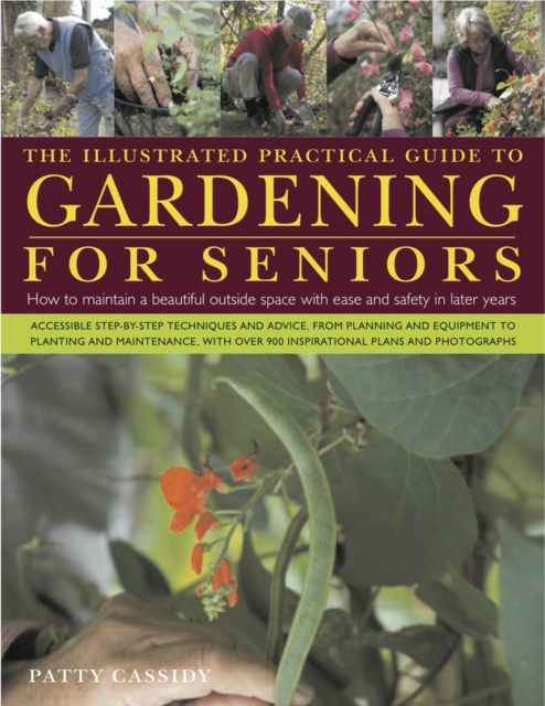 Illustrated Practical Guide to Gardening for Seniors, Hardback Book