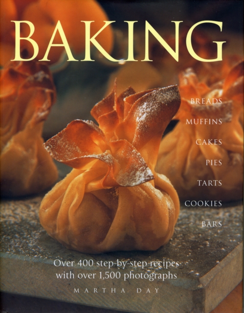 Baking : Breads, Muffins, Cakes, Pies, Tarts, Cookies and Bars, Over 400 Step-by-step Recipes, Hardback Book