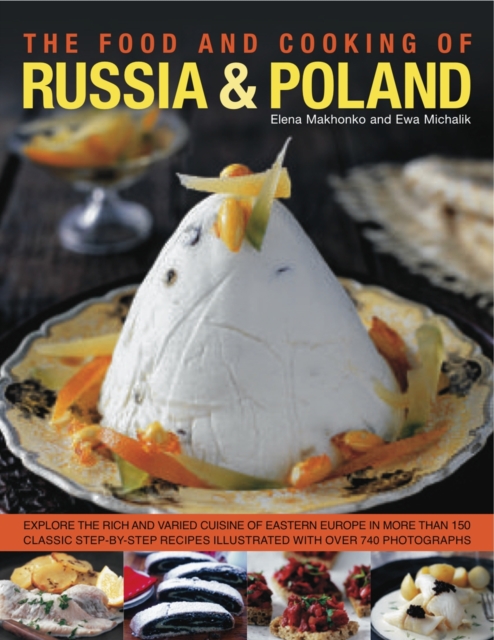 Food and Cooking of Russia & Poland, Hardback Book