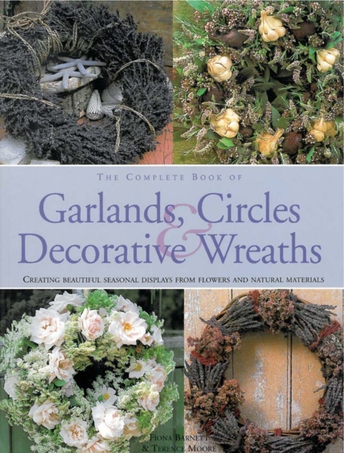 Complete Book of Garlands, Circles and Decorative Wreaths, Hardback Book
