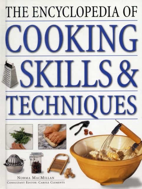 Encyclopedia of Cooking Skills & Techniques, Hardback Book