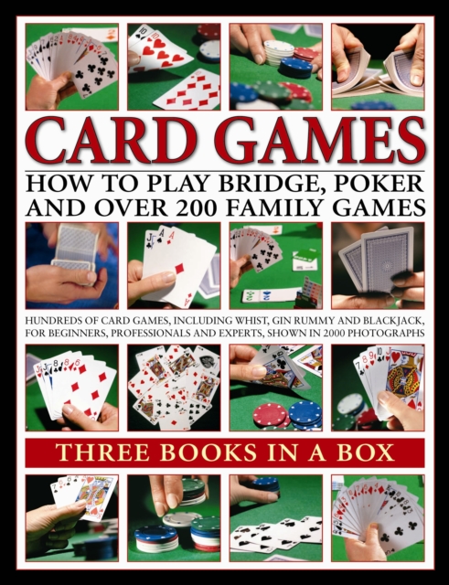 Card Games : How to Play Bridge, Poker and Over 200 Family Games, Paperback / softback Book