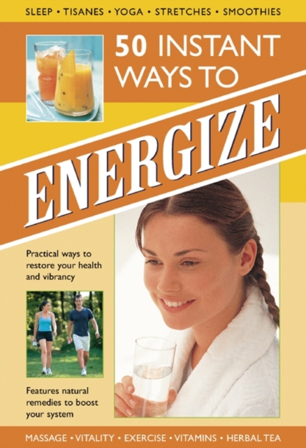 50 Instant Ways to Energize!, Hardback Book