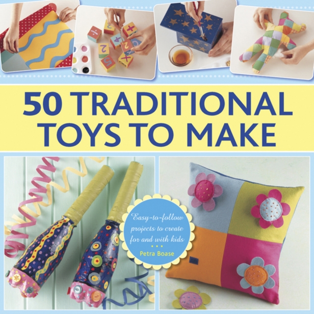 50 Traditional Toys to Make, Hardback Book