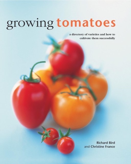 Growing Tomatoes, Hardback Book