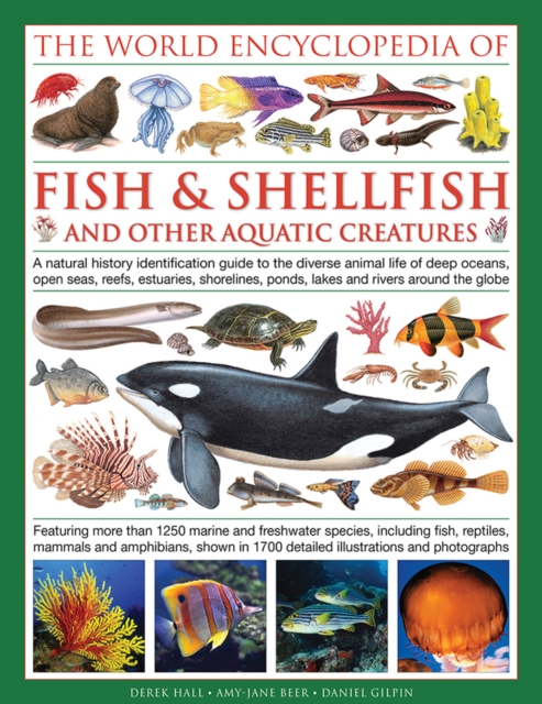 World Encyclopedia Of Fish & Shellfish And Other Aquatic Creatures, Hardback Book