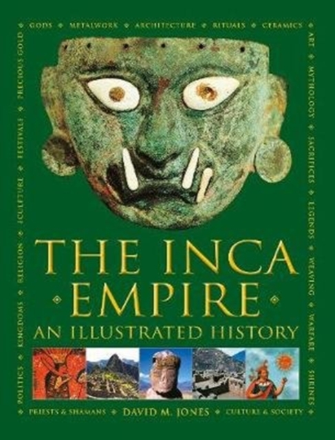 The Inca Empire : An Illustrated History, Hardback Book
