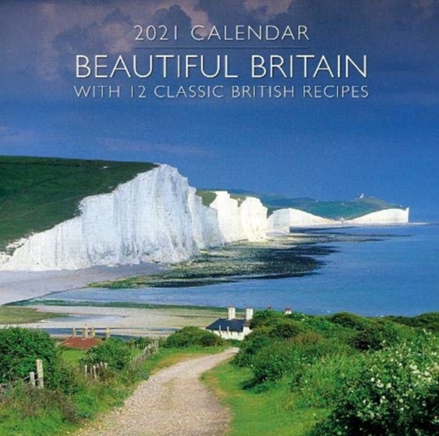 2021 Calendar: Beautiful Britain : With 12 classic British recipes, Paperback / softback Book