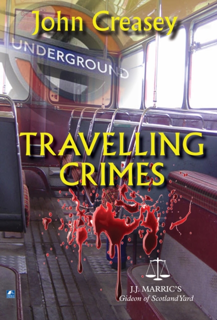 Travelling Crimes : (Writing as JJ Marric), EPUB eBook